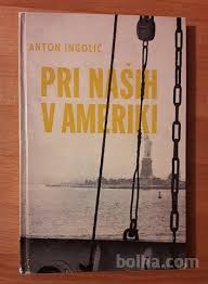 Ingolič Pri naših v Ameriki